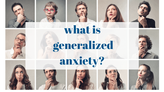 What Is Generalized Anxiety Disorder?