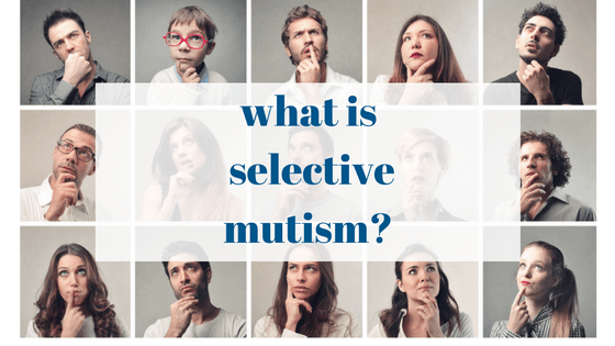 What Is Selective Mutism